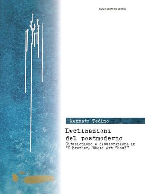 cover image of Declinazioni del postmoderno. Citazionismo e dissacrazione in "O Brother, Where Art Thou?"